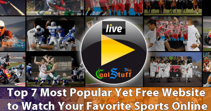 Top 7 Most Popular Yet Free Website to Watch Your All Sports Matches Live Streaming