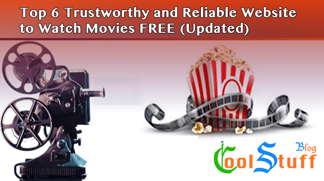Top 6 Trustworthy and Reliable Website to Watch Movies FREE: Updated